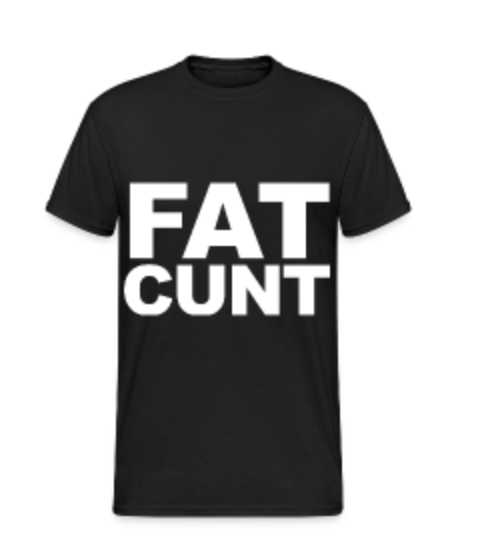 FAT CUNT TEE